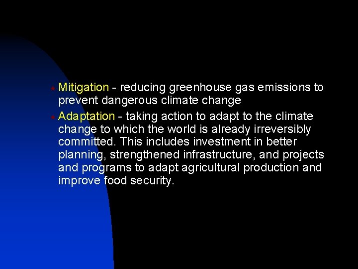  « Mitigation - reducing greenhouse gas emissions to prevent dangerous climate change «