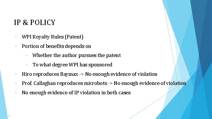 IP & POLICY • WPI Royalty Rules (Patent) • Portion of benefits depends on