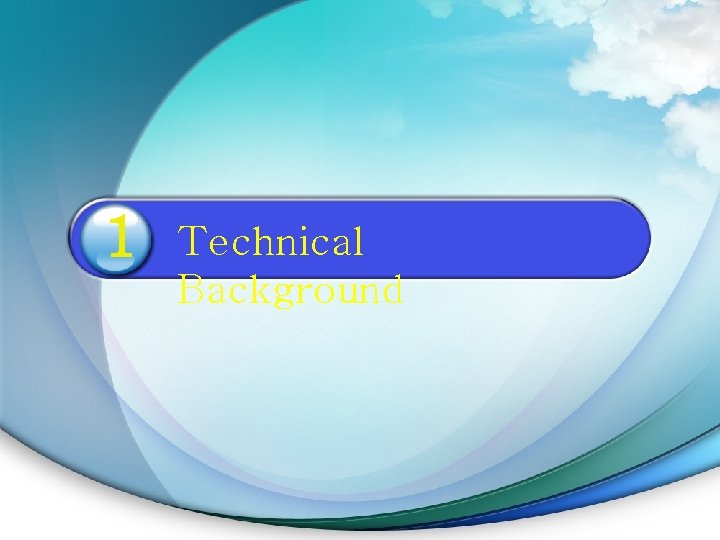 1 Technical Background 
