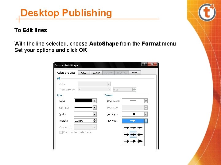 Desktop Publishing To Edit lines With the line selected, choose Auto. Shape from the
