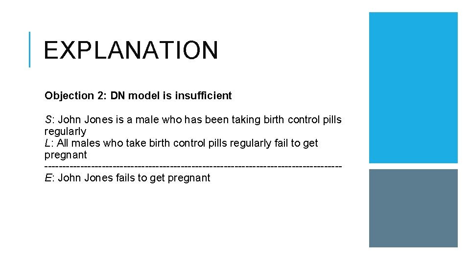 EXPLANATION Objection 2: DN model is insufficient S: John Jones is a male who