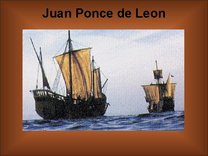 Juan Ponce de Leon 