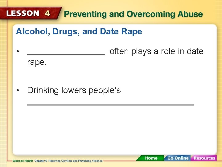 Alcohol, Drugs, and Date Rape • often plays a role in date rape. •