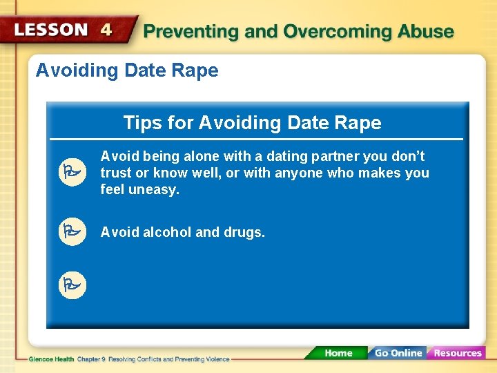 Avoiding Date Rape Tips for Avoiding Date Rape Avoid being alone with a dating