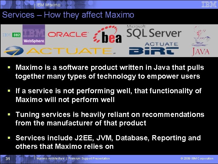 IBM Maximo Services – How they affect Maximo is a software product written in