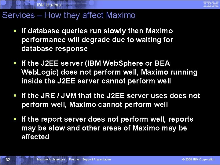 IBM Maximo Services – How they affect Maximo If database queries run slowly then