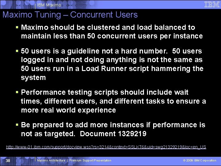 IBM Maximo Tuning – Concurrent Users Maximo should be clustered and load balanced to IBM Maximo Tuning – Concurrent Users Maximo should be clustered and load balanced to