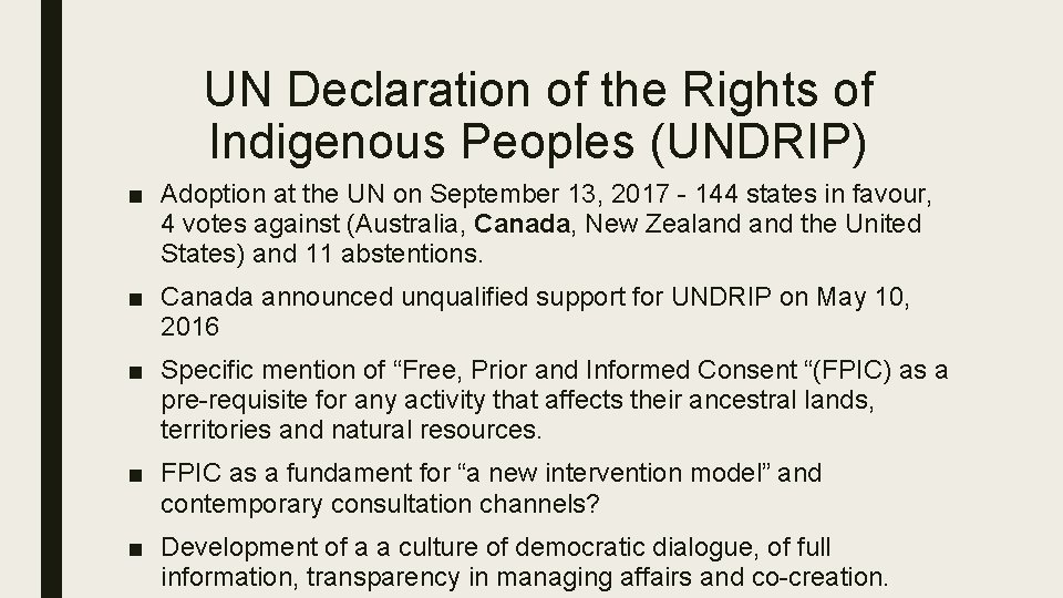 UN Declaration of the Rights of Indigenous Peoples (UNDRIP) ■ Adoption at the UN