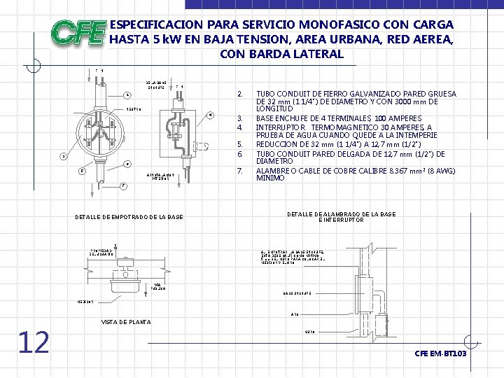 ESPECIFICACION PARA SERVICIO MONOFASICO CON CARGA HASTA 5 k. W EN BAJA TENSION, AREA