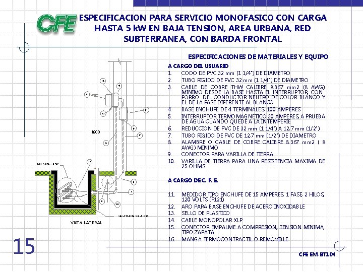 ESPECIFICACION PARA SERVICIO MONOFASICO CON CARGA HASTA 5 k. W EN BAJA TENSION, AREA