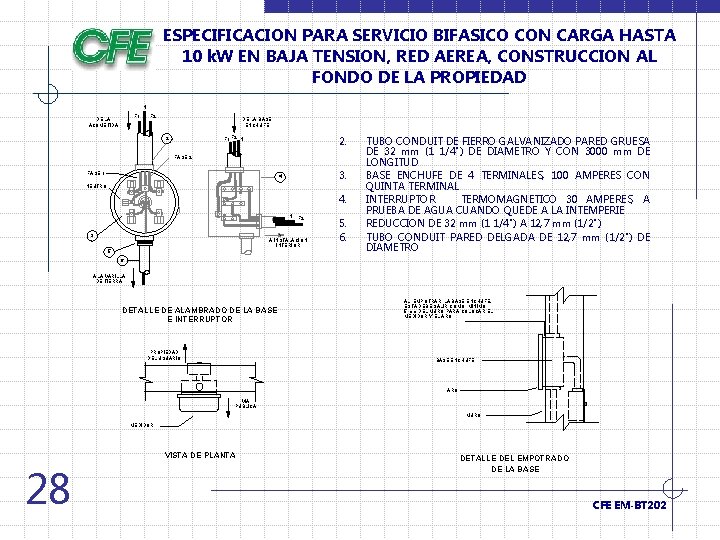 ESPECIFICACION PARA SERVICIO BIFASICO CON CARGA HASTA 10 k. W EN BAJA TENSION, RED