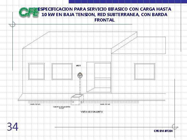 ESPECIFICACION PARA SERVICIO BIFASICO CON CARGA HASTA 10 k. W EN BAJA TENSION, RED