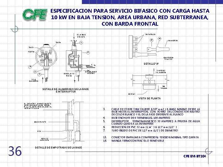 ESPECIFICACION PARA SERVICIO BIFASICO CON CARGA HASTA 10 k. W EN BAJA TENSION, AREA