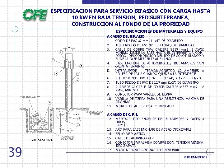 ESPECIFICACION PARA SERVICIO BIFASICO CON CARGA HASTA 10 k. W EN BAJA TENSION, RED