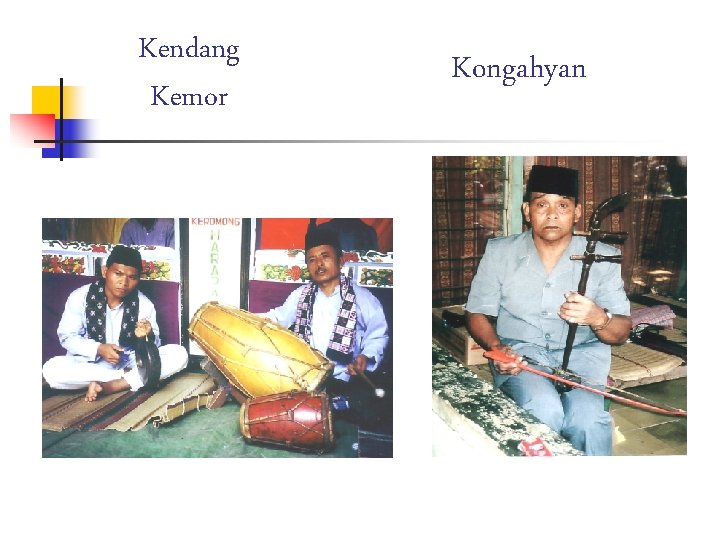 Kendang Kemor Kongahyan 