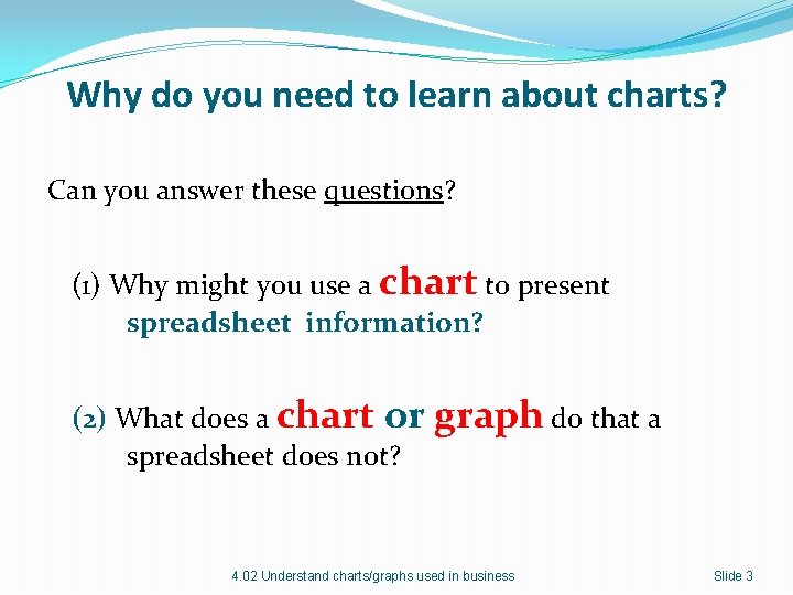 Why do you need to learn about charts? Can you answer these questions? (1)