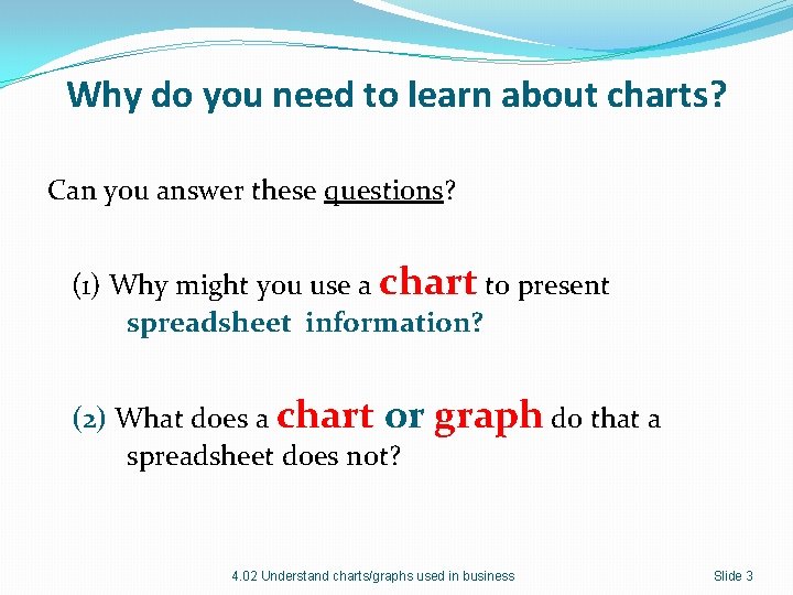Why do you need to learn about charts? Can you answer these questions? (1) Why do you need to learn about charts? Can you answer these questions? (1)