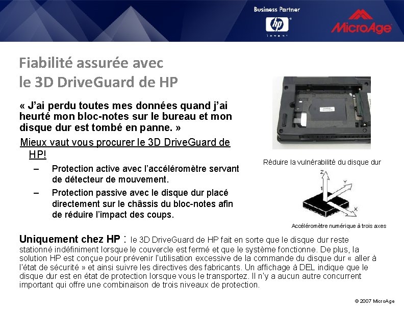 Fiabilité assurée avec le 3 D Drive. Guard de HP « J’ai perdu toutes