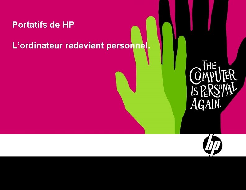 Portatifs de HP L’ordinateur redevient personnel. © 2007 Micro. Age 