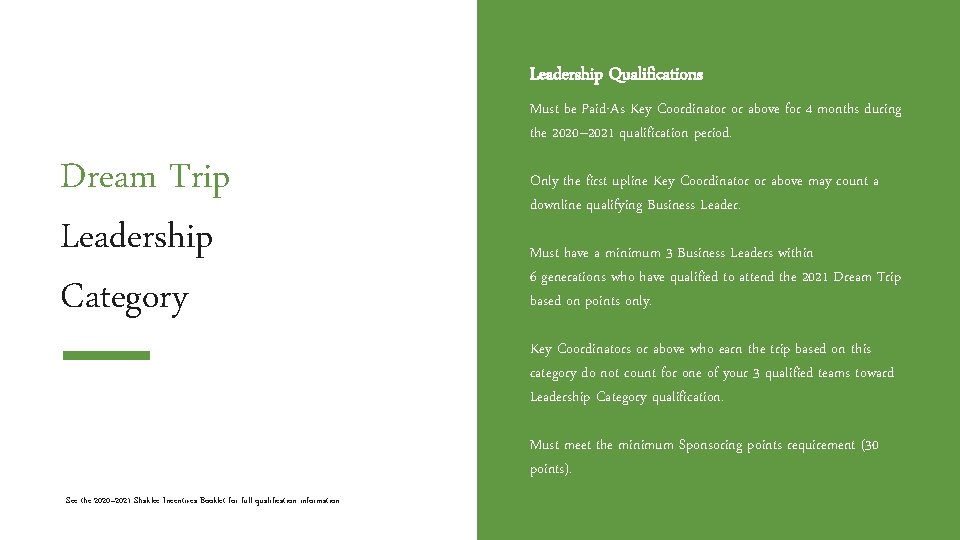 Leadership Qualifications Must be Paid-As Key Coordinator or above for 4 months during the