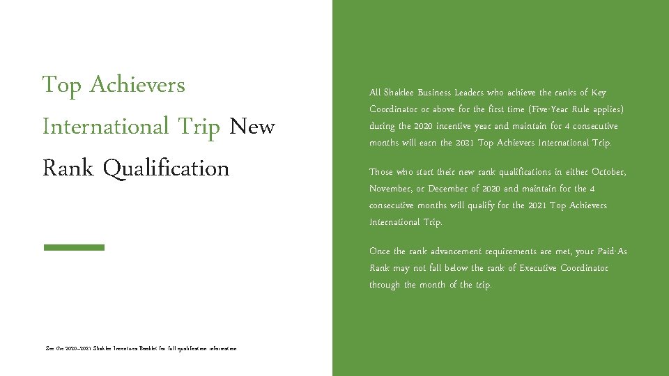 Top Achievers International Trip New Rank Qualification All Shaklee Business Leaders who achieve the