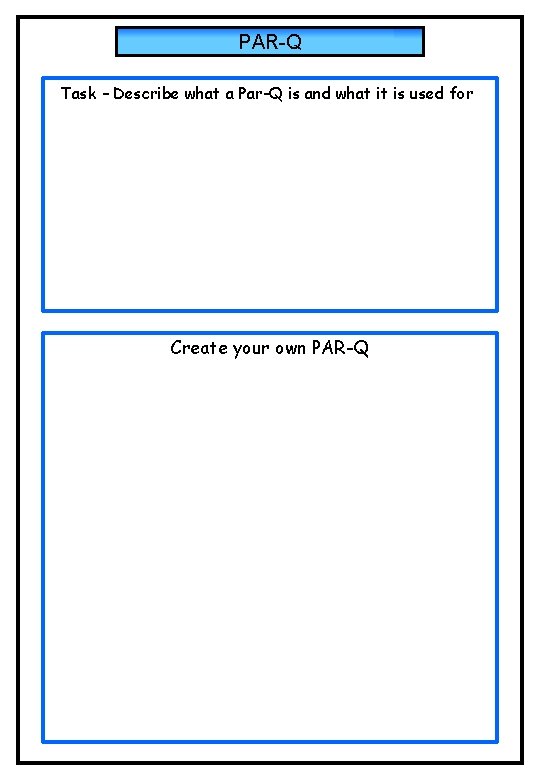 PAR-Q Task – Describe what a Par-Q is and what it is used for.