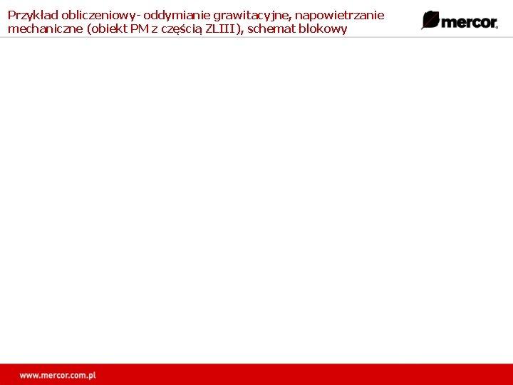 Przykład obliczeniowy- oddymianie grawitacyjne, napowietrzanie mechaniczne (obiekt PM z częścią ZLIII), schemat blokowy 