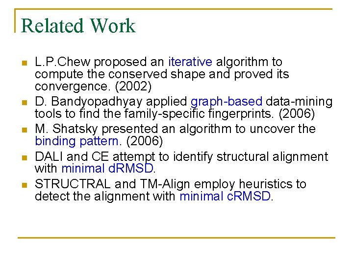 Related Work n n n L. P. Chew proposed an iterative algorithm to compute