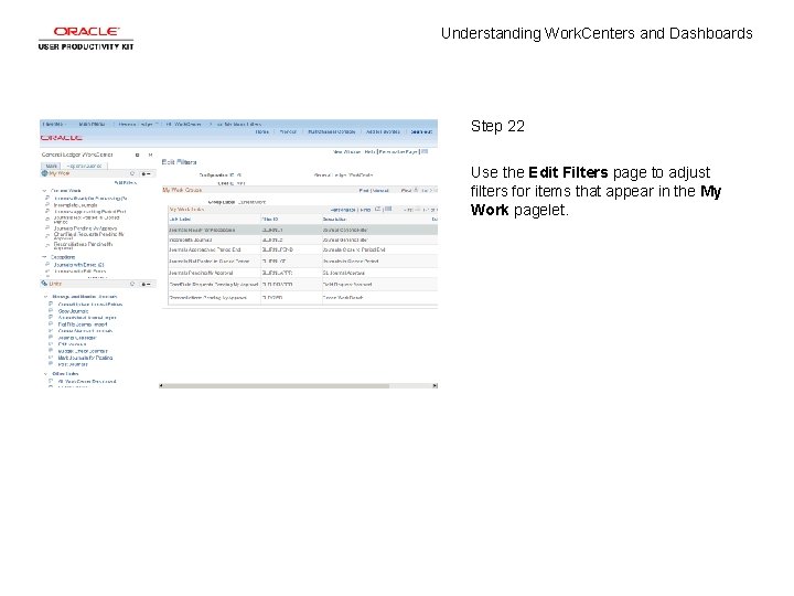 Understanding Work. Centers and Dashboards Step 22 Use the Edit Filters page to adjust