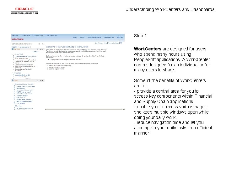 Understanding Work. Centers and Dashboards Step 1 Work. Centers are designed for users who