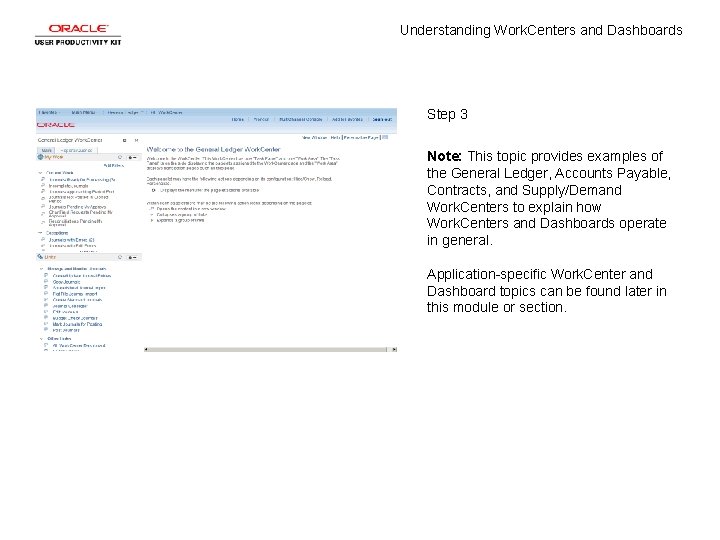 Understanding Work. Centers and Dashboards Step 3 Note: This topic provides examples of the