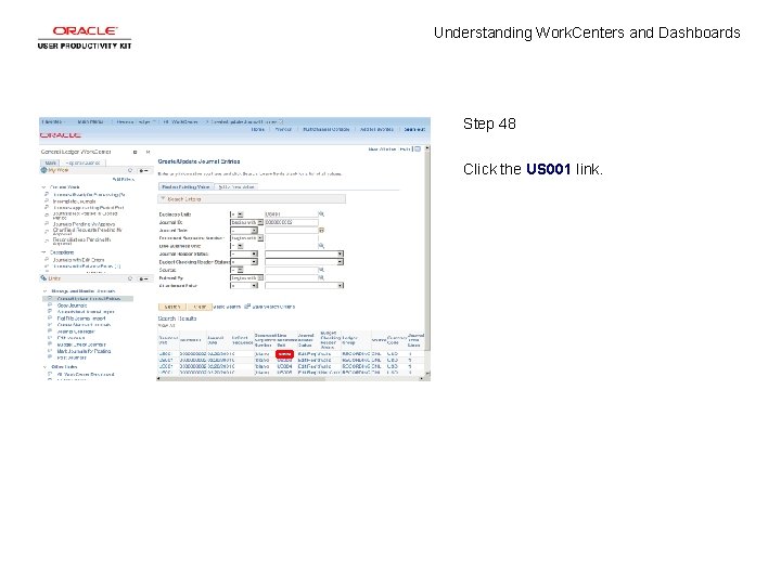 Understanding Work. Centers and Dashboards Step 48 Click the US 001 link. 