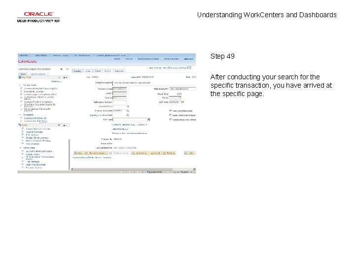 Understanding Work. Centers and Dashboards Step 49 After conducting your search for the specific
