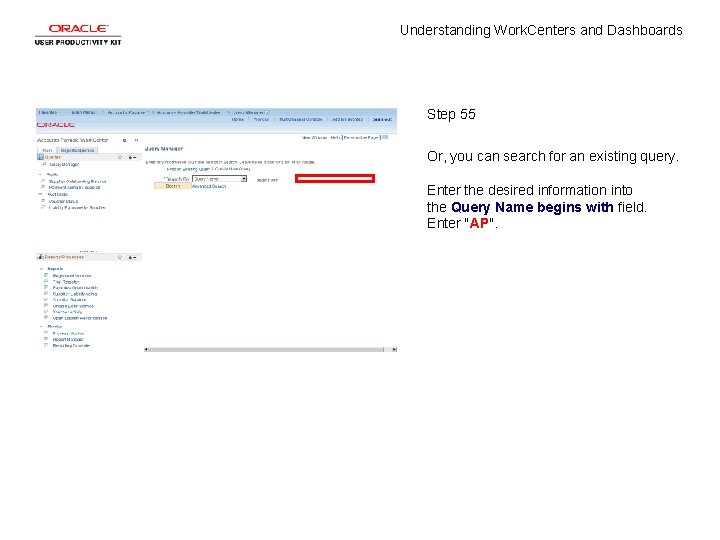 Understanding Work. Centers and Dashboards Step 55 Or, you can search for an existing