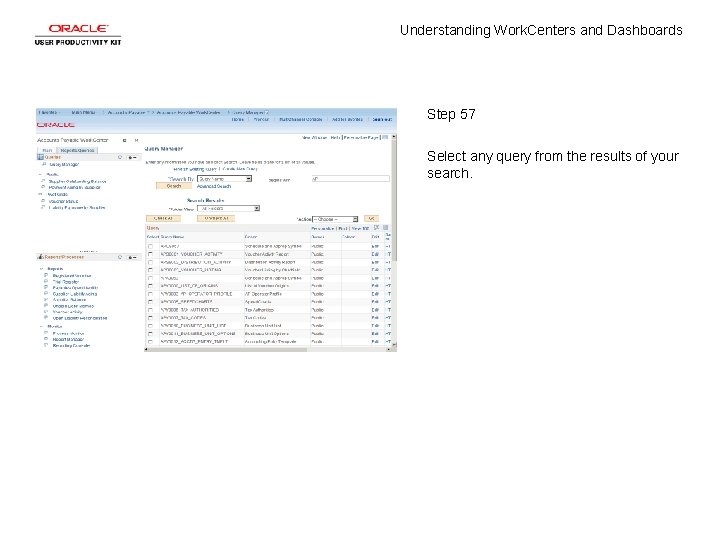 Understanding Work. Centers and Dashboards Step 57 Select any query from the results of