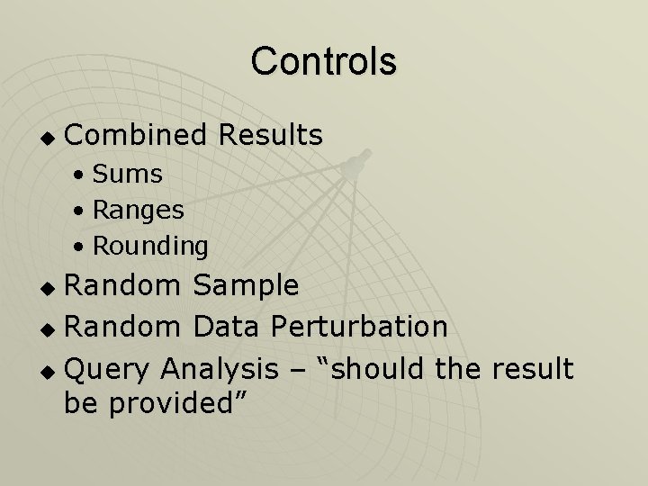 Controls u Combined Results • Sums • Ranges • Rounding Random Sample u Random