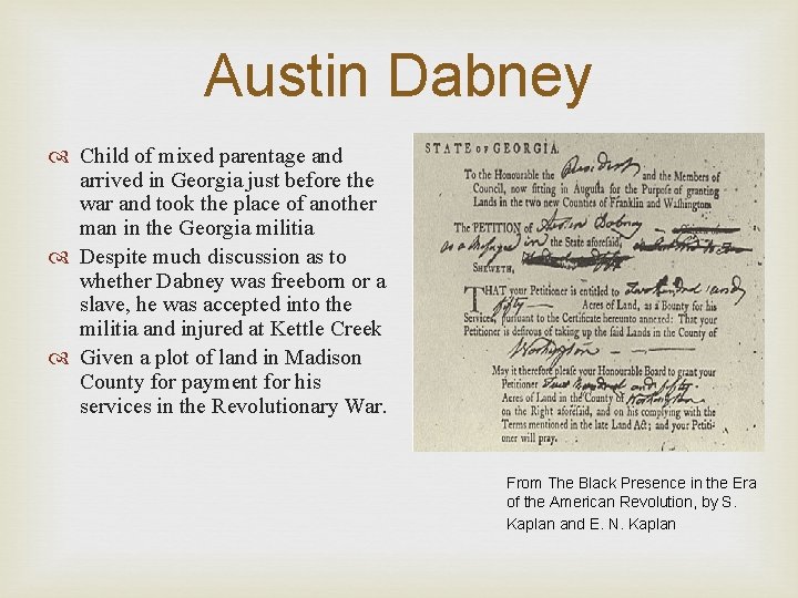 Austin Dabney Child of mixed parentage and arrived in Georgia just before the war