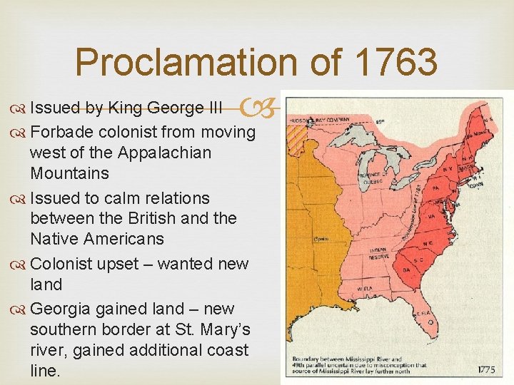 Proclamation of 1763 Issued by King George III Forbade colonist from moving west of