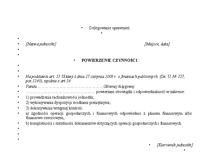  • • • • • Delegowanie uprawnień • [Nazwa jednostki] [Miejsce, data] •