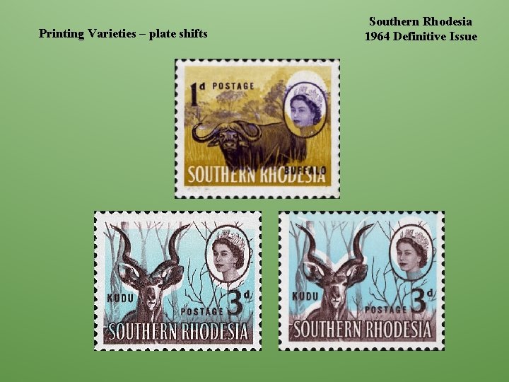 Printing Varieties – plate shifts Southern Rhodesia 1964 Definitive Issue 