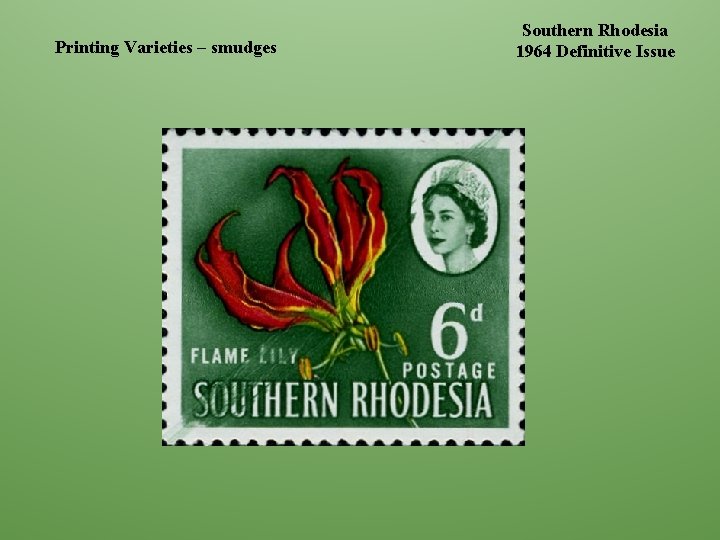 Printing Varieties – smudges Southern Rhodesia 1964 Definitive Issue 