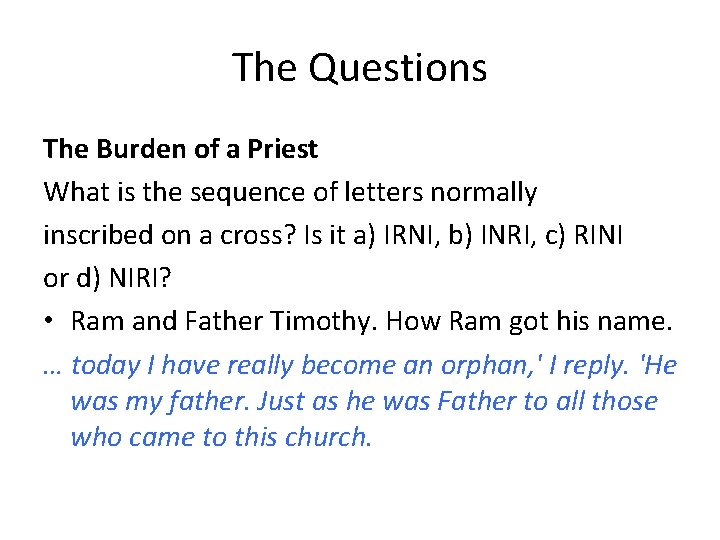 The Questions The Burden of a Priest What is the sequence of letters normally