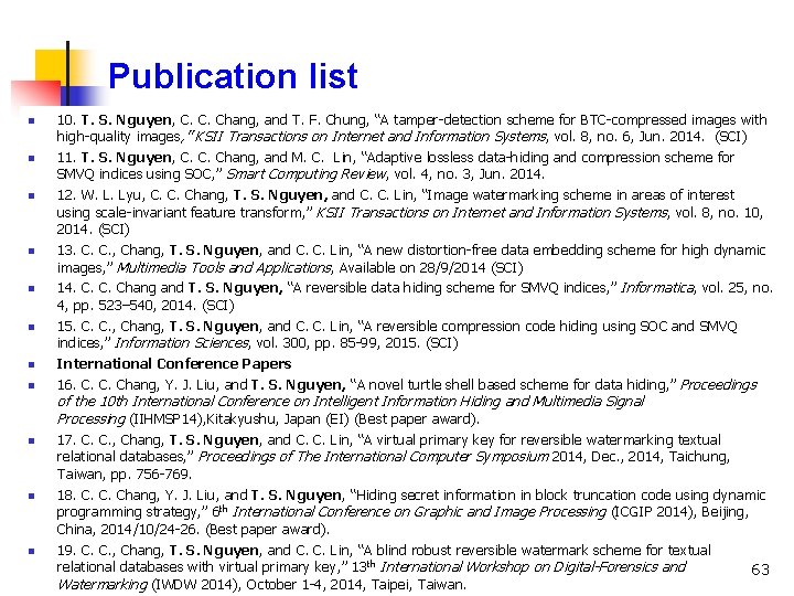 Publication list n n n n 10. T. S. Nguyen, C. C. Chang, and