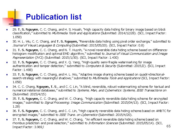 Publication list n n n n n 29. T. S. Nguyen, C. C. Chang,