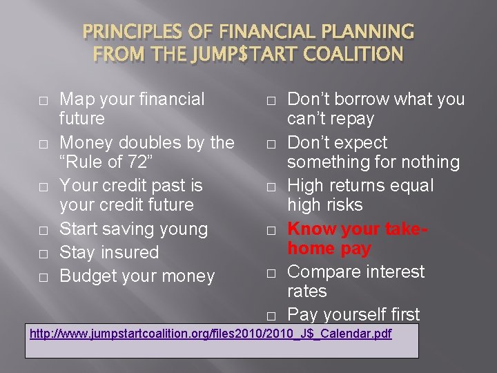 PRINCIPLES OF FINANCIAL PLANNING FROM THE JUMP$TART COALITION � � � Map your financial