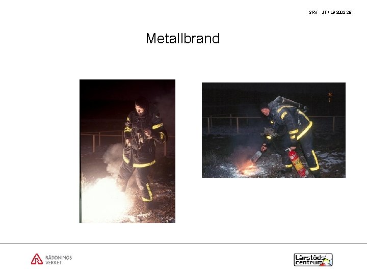 SRV - JT / LB 2002 28 Metallbrand 