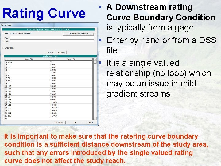 Rating Curve § A Downstream rating Curve Boundary Condition is typically from a gage Rating Curve § A Downstream rating Curve Boundary Condition is typically from a gage