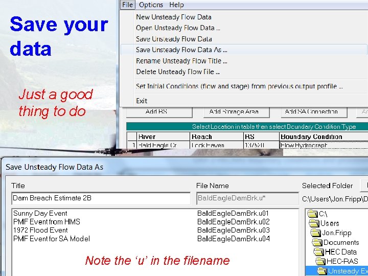 Save your data Just a good thing to do Note the ‘u’ in the