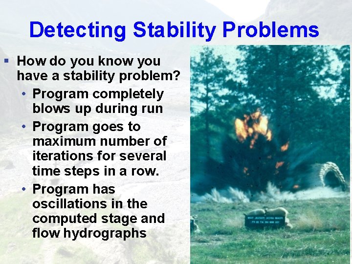 Detecting Stability Problems § How do you know you have a stability problem? • Detecting Stability Problems § How do you know you have a stability problem? •