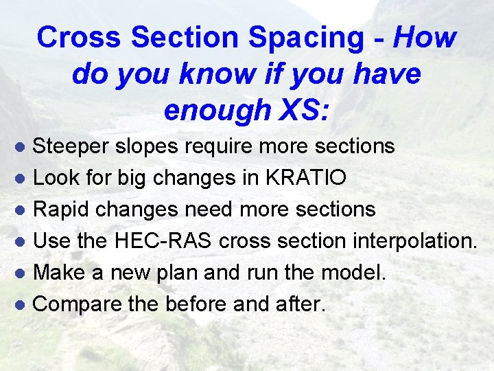 Cross Section Spacing - How do you know if you have enough XS: Steeper